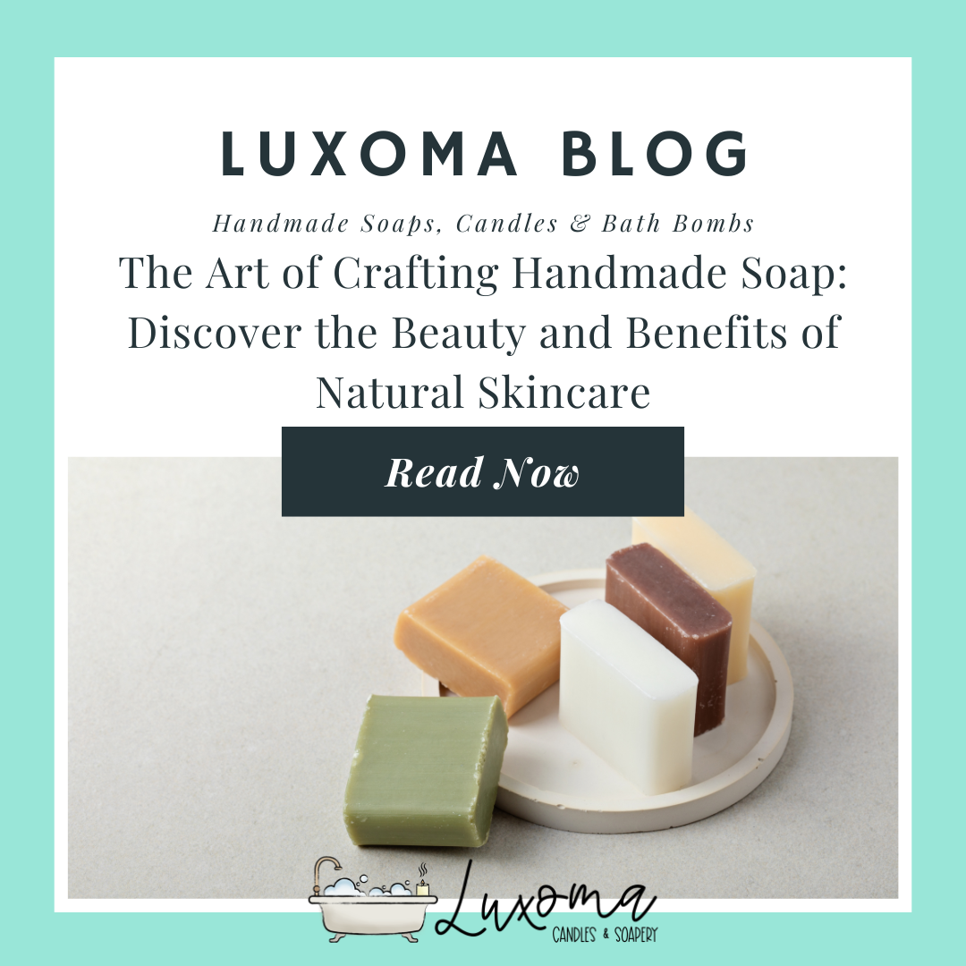 The Art of Crafting Handmade Soap: Discover the Beauty and Benefits of Natural Skincare